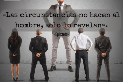 «Las circunstancias no hacen al hombre, solo lo revelan». - 1