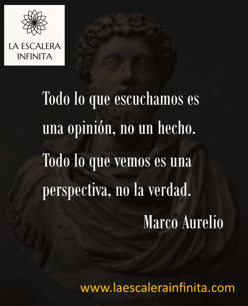 Cita de Marco Aurelio: todo los que escuchaos es una opinión.