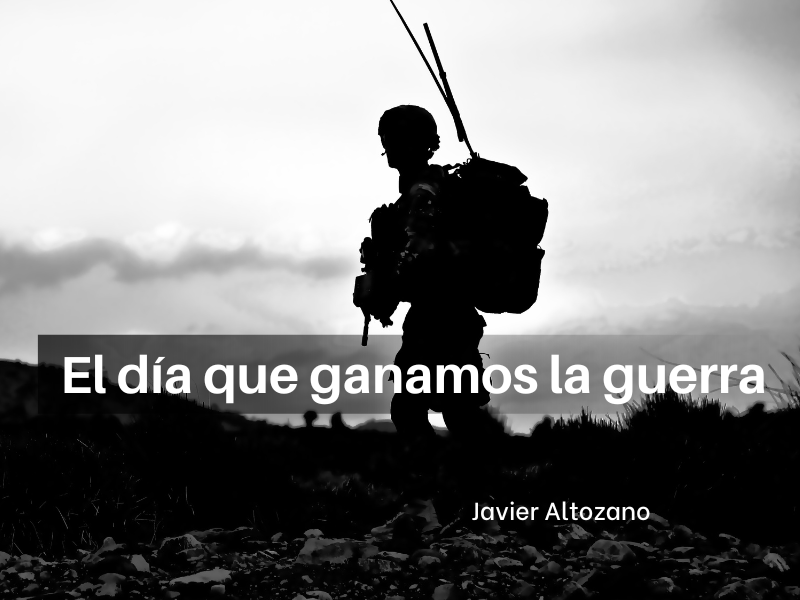Ganar la guerra. Javier Altozano